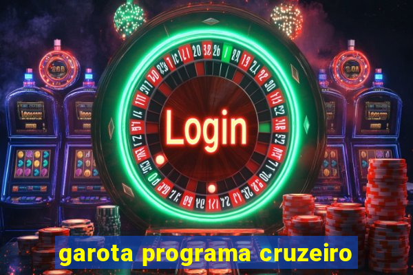 garota programa cruzeiro